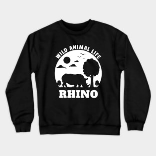 Wild Animals Life Of Rhino Crewneck Sweatshirt